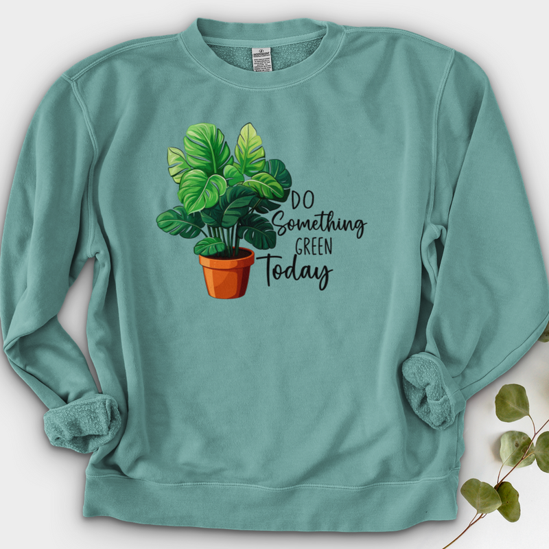 Do Something Green Today Crewneck