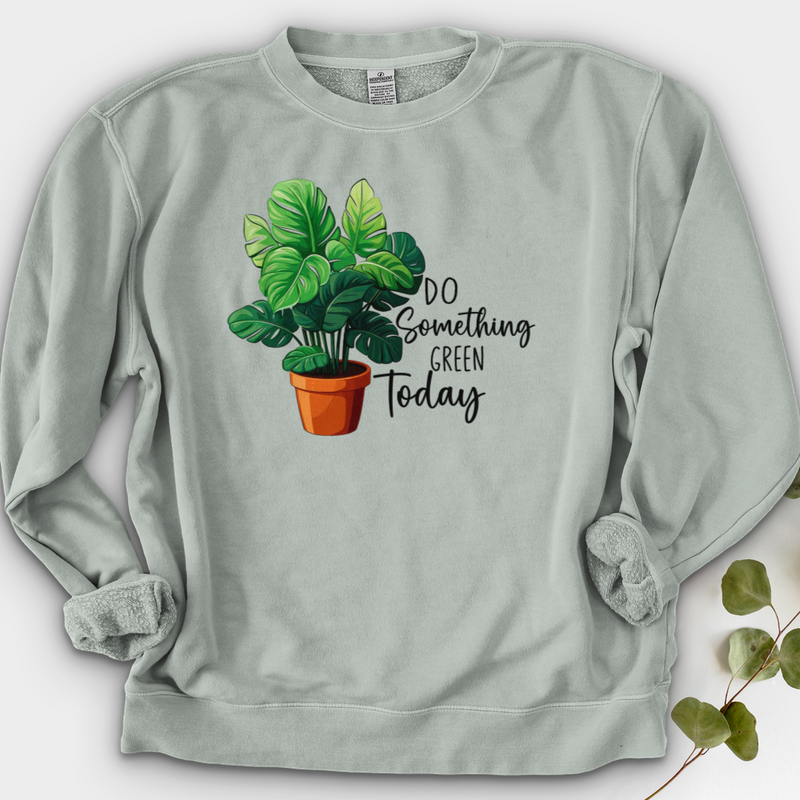 Do Something Green Today Crewneck