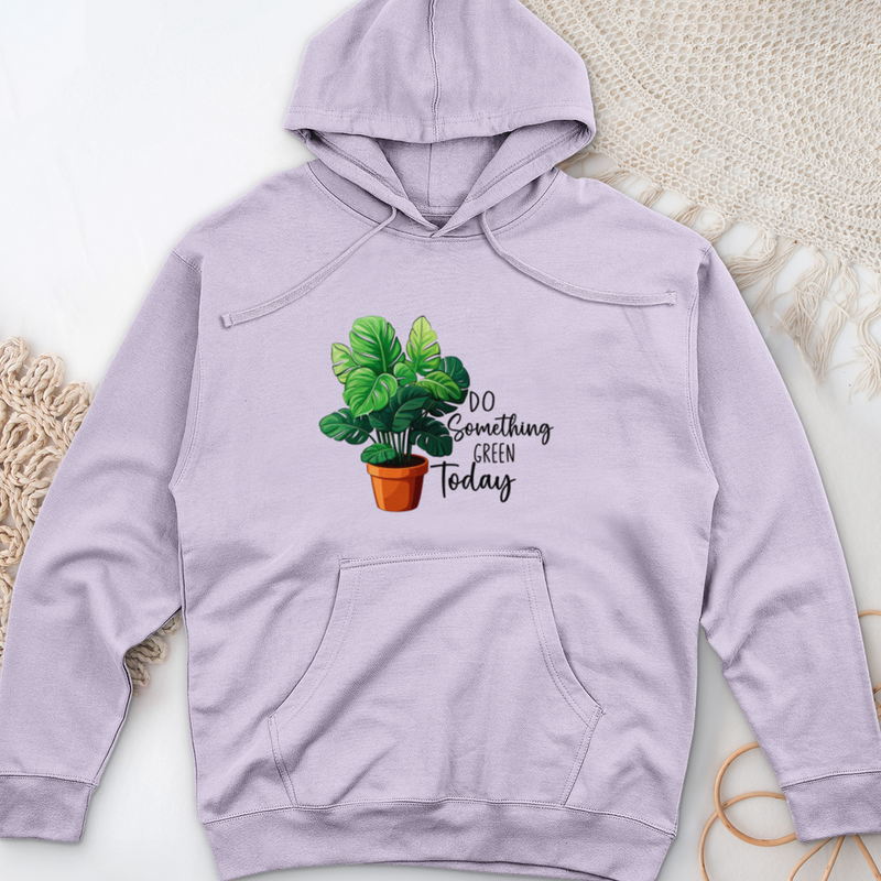 Do Something Green Today Midweight Hooded Sweatshirt