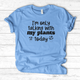 I'm Only Talking With My Plants Today T-Shirt