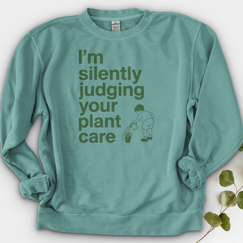 Silently Judging Your Plant Care Crewneck