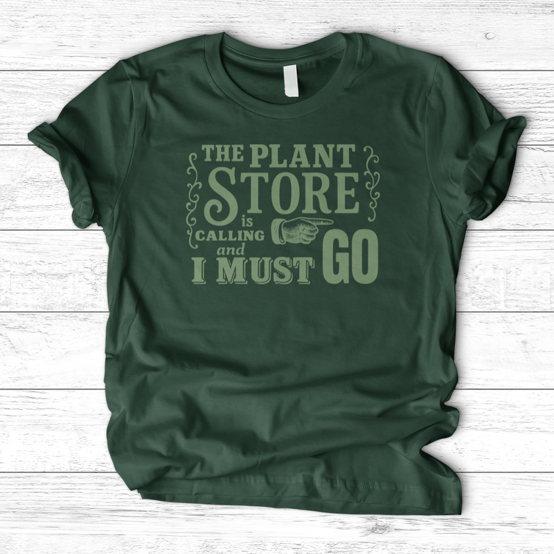 The Plant Store is Calling T-Shirt