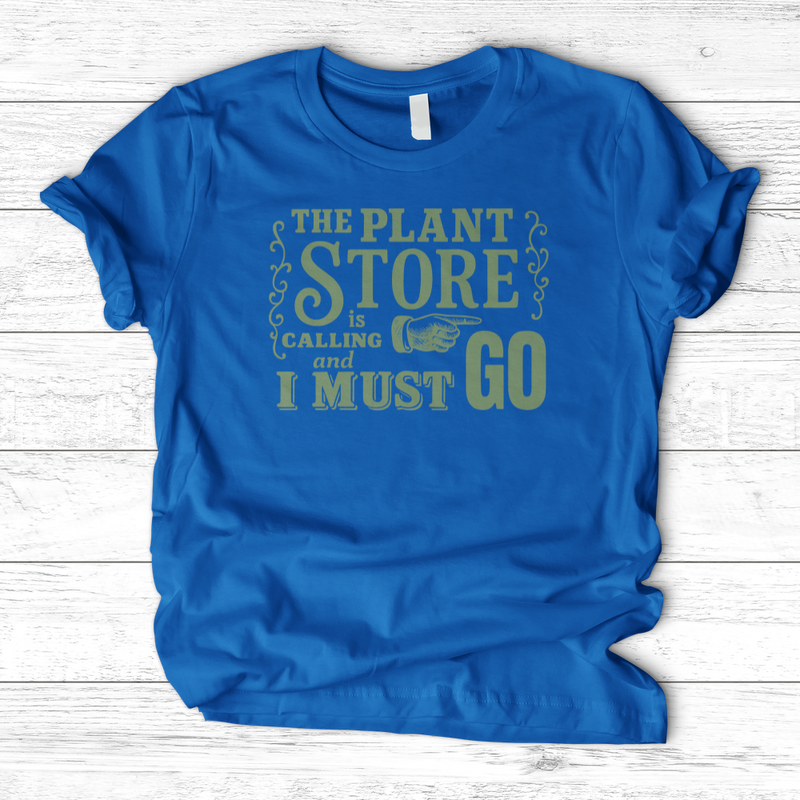 The Plant Store is Calling T-Shirt