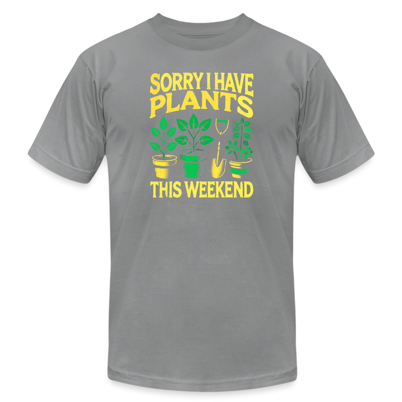 Sorry I have plants this weekend - slate