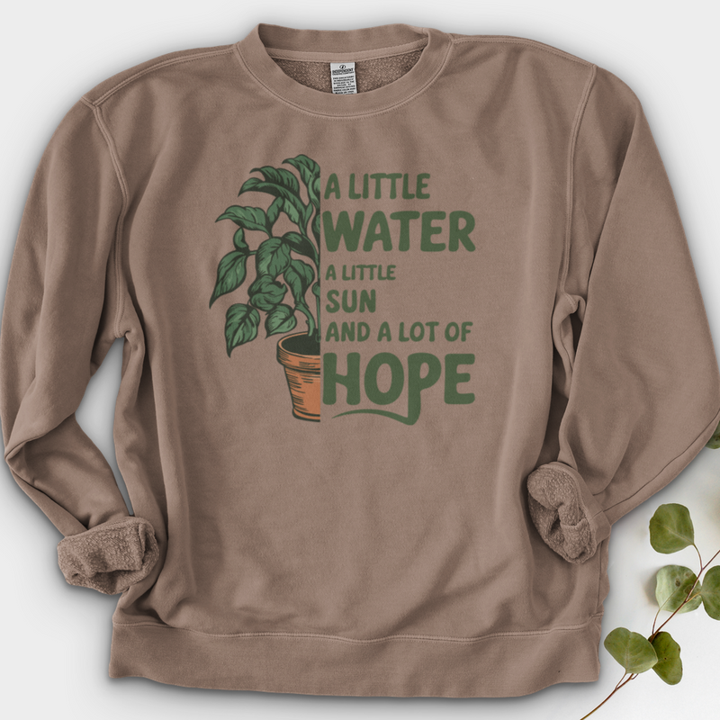 A Little Water, A Little Sun, & A Lot of Hope Crewneck