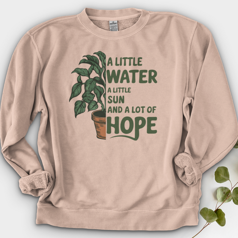 A Little Water, A Little Sun, & A Lot of Hope Crewneck