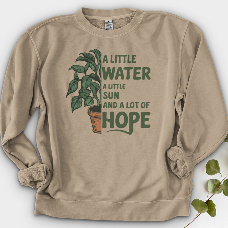 A Little Water, A Little Sun, & A Lot of Hope Crewneck