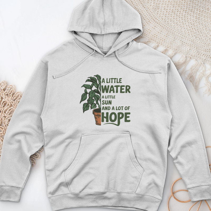 A Little Water, A Little Sun, & A Lot of Hope Midweight Hooded Sweatshirt