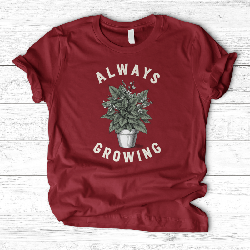 Always Growing T-Shirt