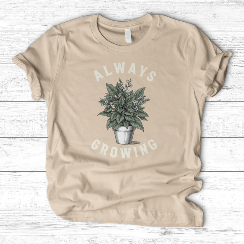 Always Growing T-Shirt