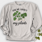 Ask Me About My Plants Crewneck