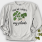Ask Me About My Plants Crewneck