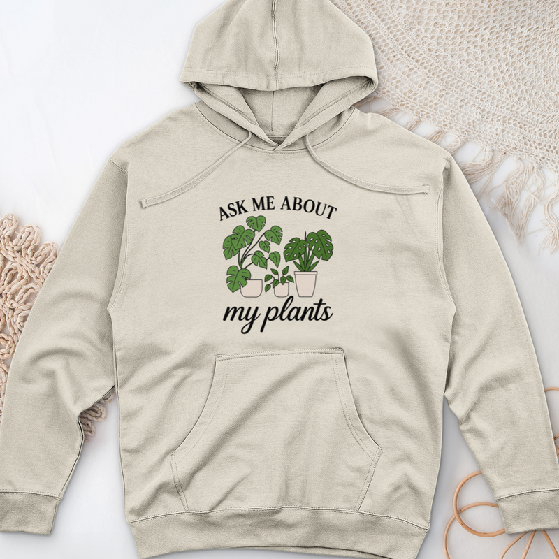 Ask Me About My Plants Midweight Hooded Sweatshirt