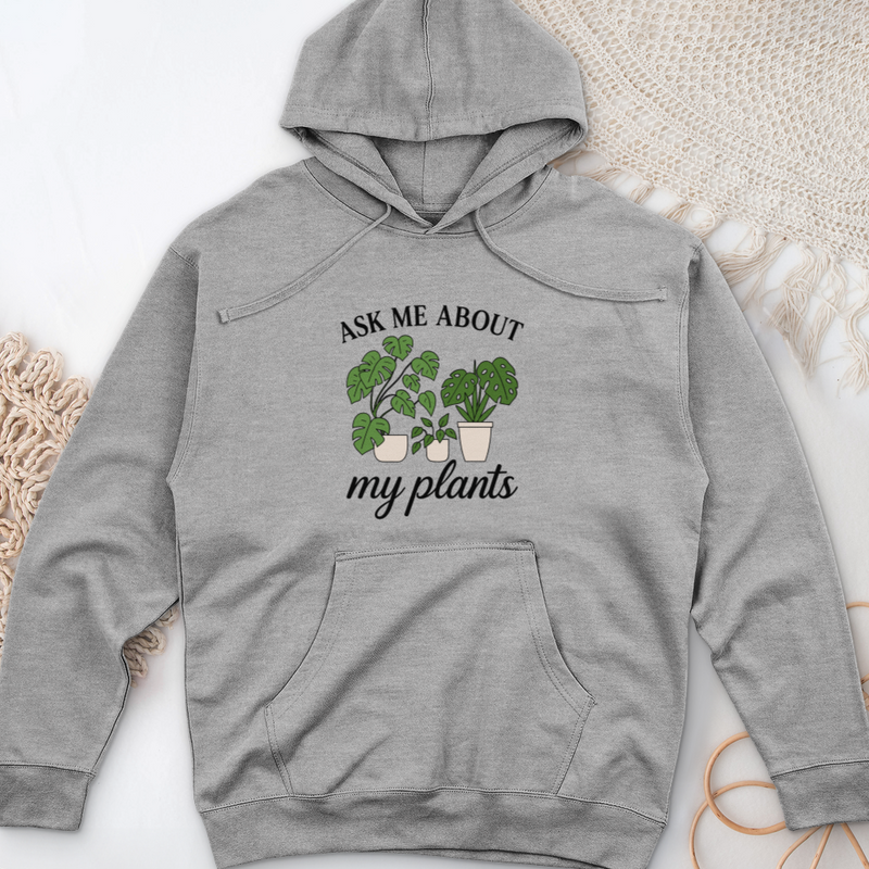 Ask Me About My Plants Midweight Hooded Sweatshirt