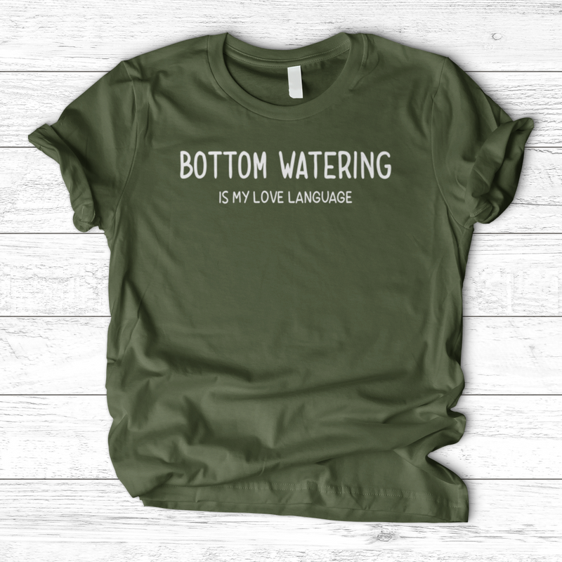 Bottom Watering T-Shirt