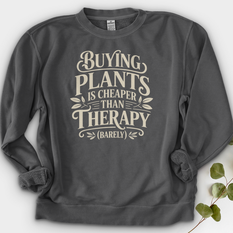 Buying Plants is Cheaper Crewneck
