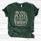 Buying Plants is Cheaper T-Shirt