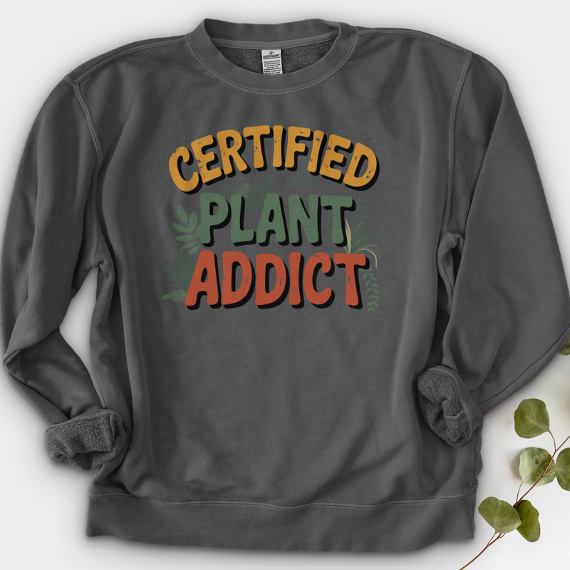 Certified Plant Addict Crewneck