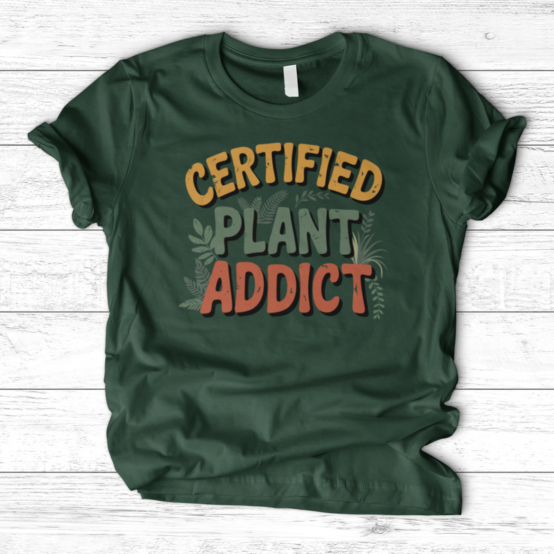 Certified Plant Addict T-Shirt