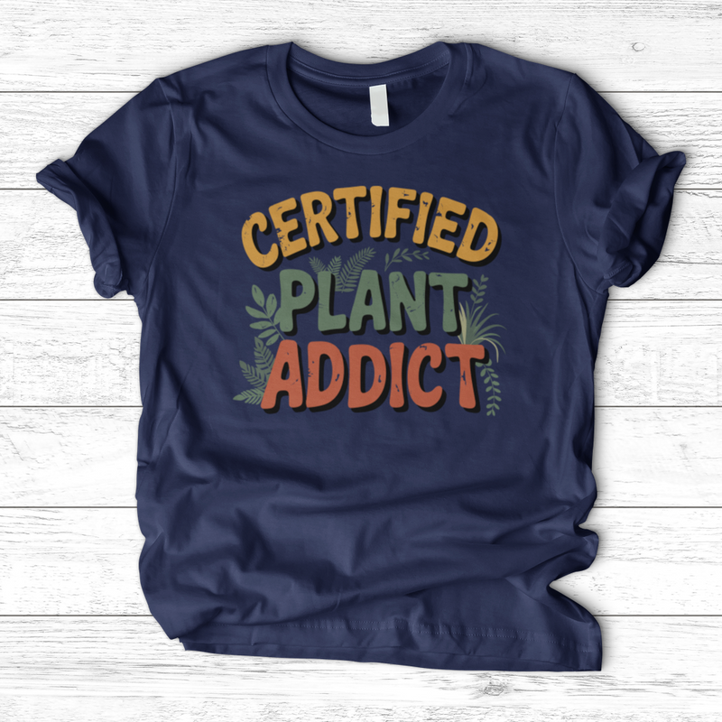 Certified Plant Addict T-Shirt