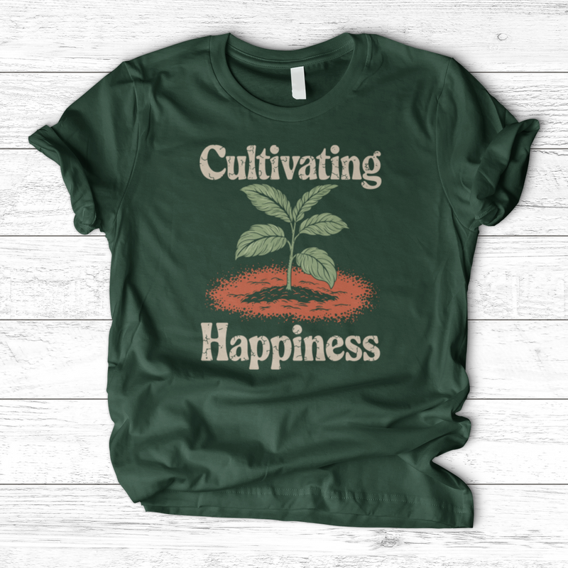 Cultivating Happiness T-Shirt