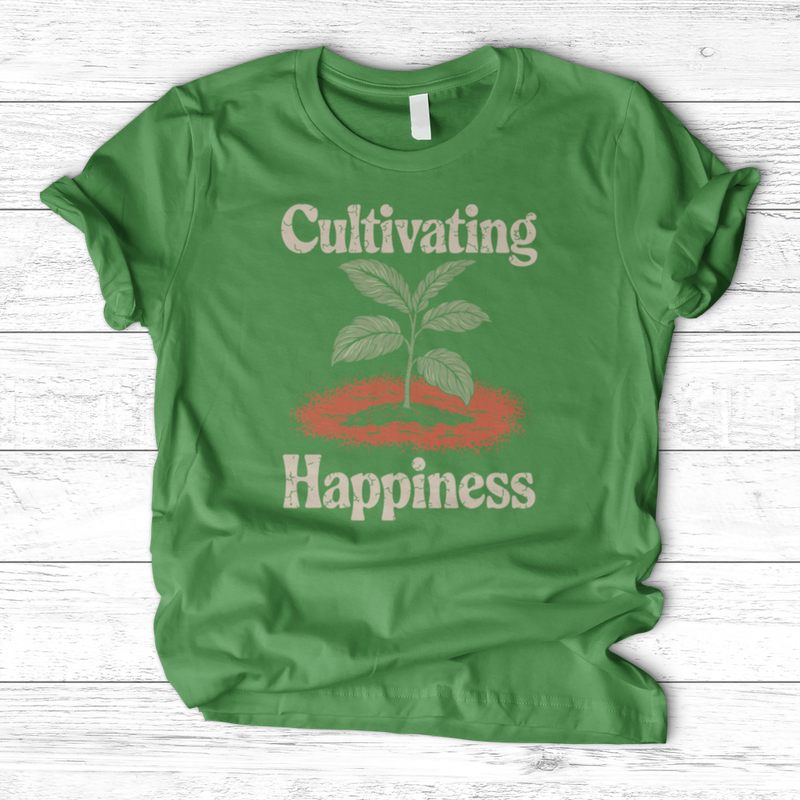 Cultivating Happiness T-Shirt