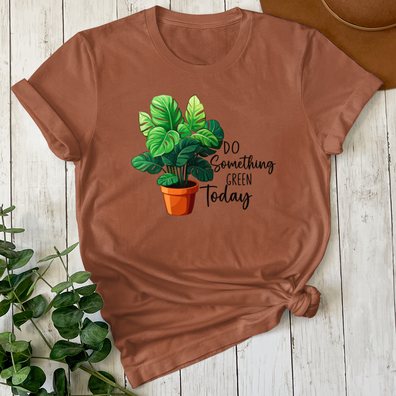 Do Something Green Green Today T-Shirt