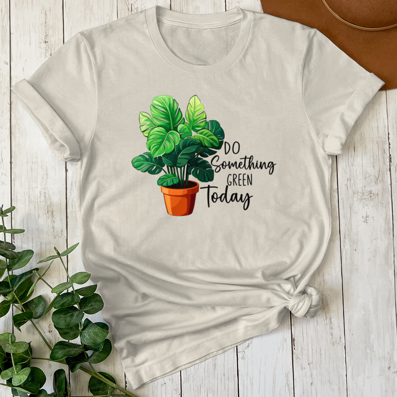 Do Something Green Green Today T-Shirt