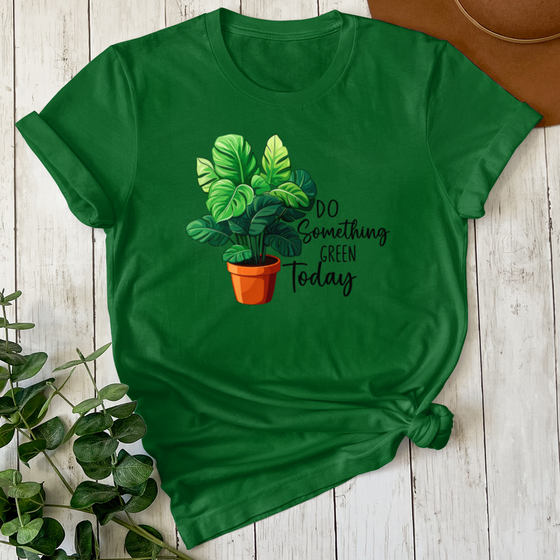 Do Something Green Green Today T-Shirt