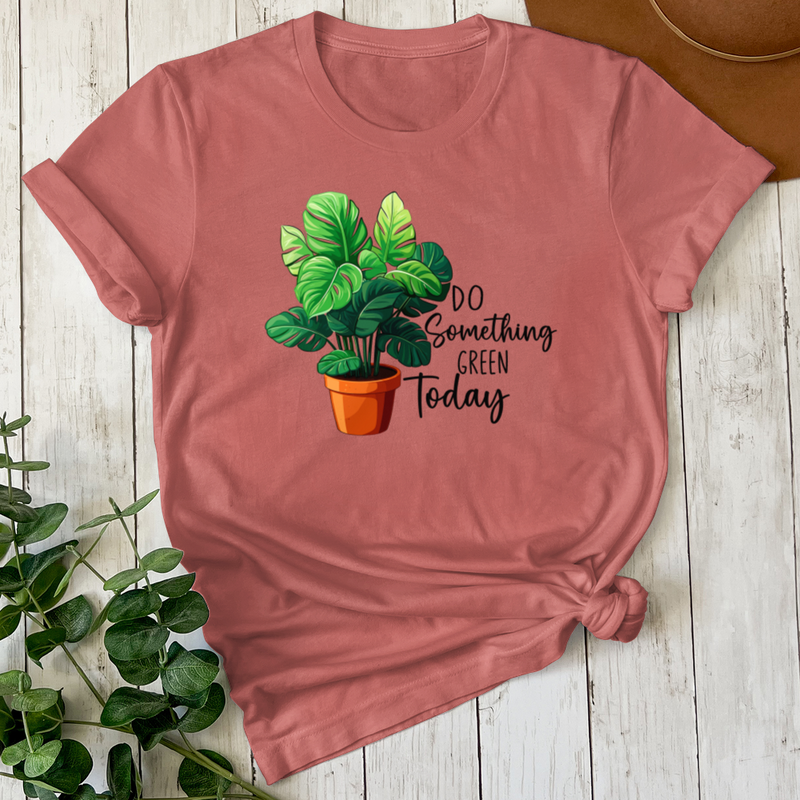Do Something Green Green Today T-Shirt