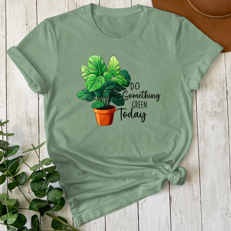 Do Something Green Green Today T-Shirt