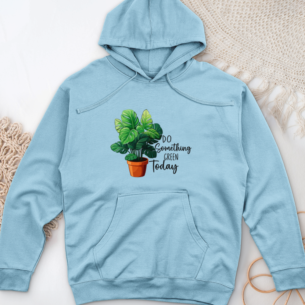 Do Something Green Today Midweight Hooded Sweatshirt