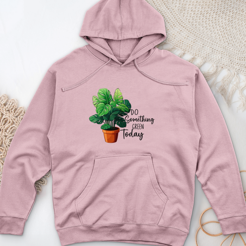 Do Something Green Today Midweight Hooded Sweatshirt