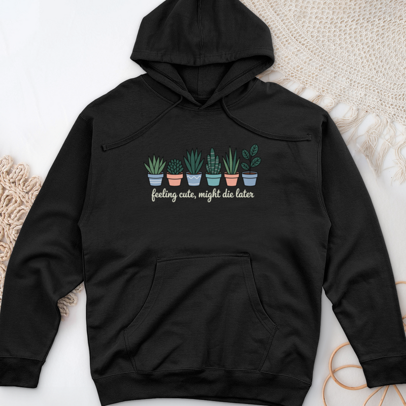 Feeling Cute, Might Die Later Midweight Hooded Sweatshirt