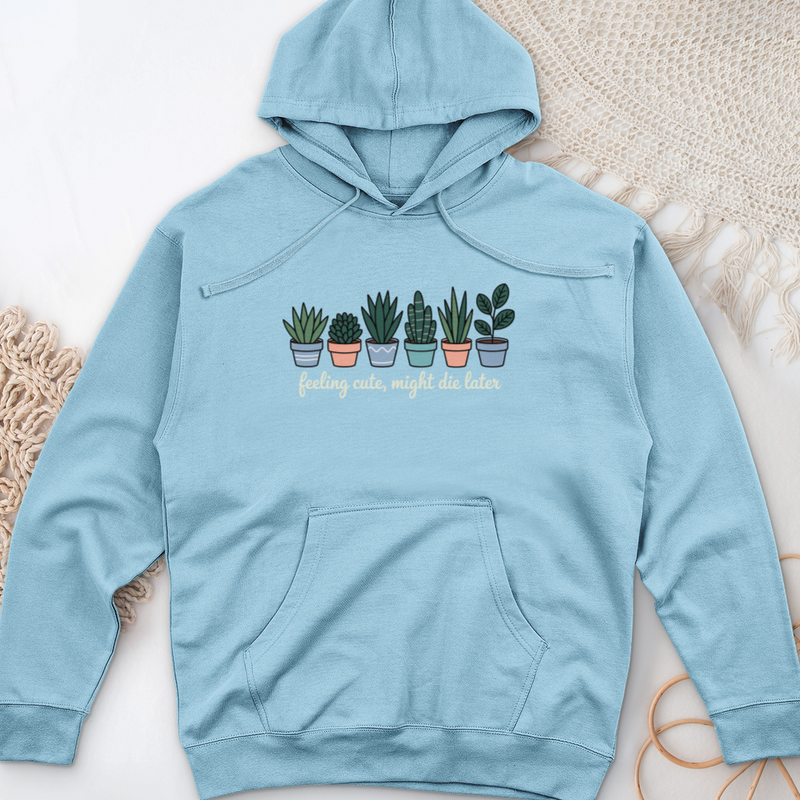 Feeling Cute, Might Die Later Midweight Hooded Sweatshirt