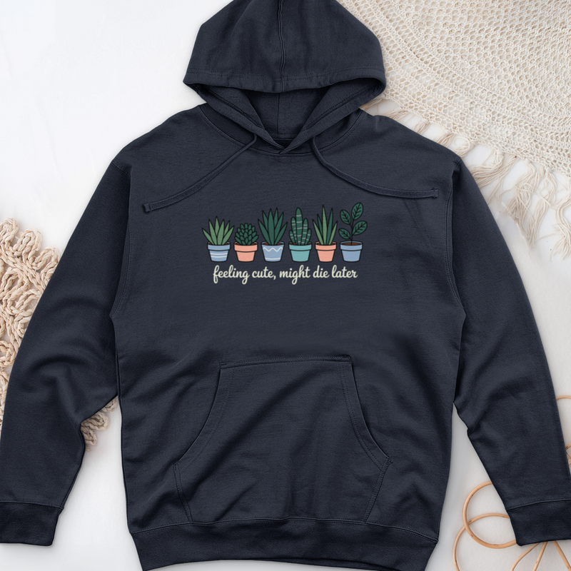 Feeling Cute, Might Die Later Midweight Hooded Sweatshirt