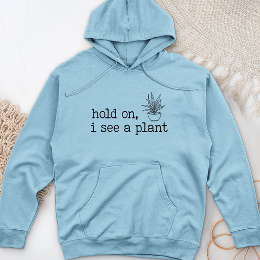 Hold On I See A Plant Midweight Hooded Sweatshirt