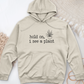 Hold On I See A Plant Midweight Hooded Sweatshirt