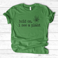 Hold On I See A Plant T-Shirt