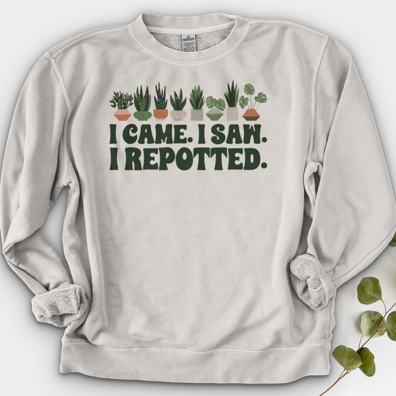 I Came I Saw I Repotted Crewneck