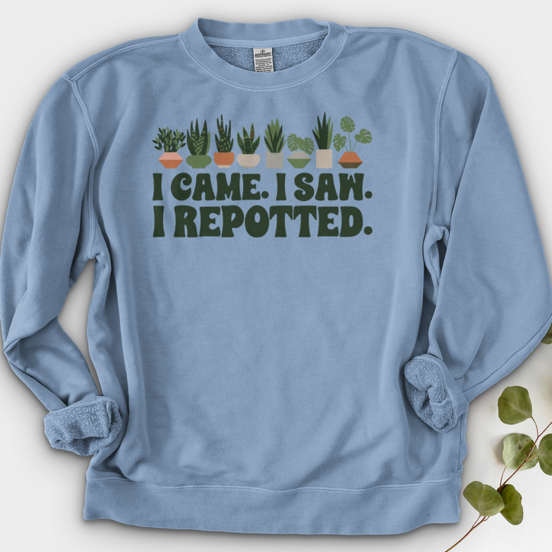 I Came I Saw I Repotted Crewneck