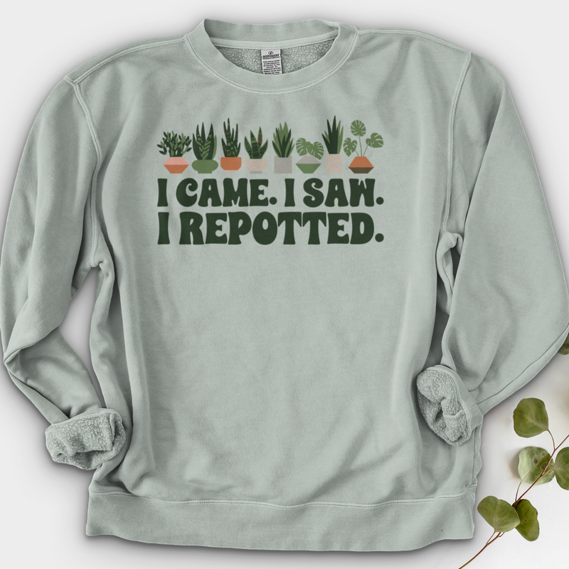 I Came I Saw I Repotted Crewneck