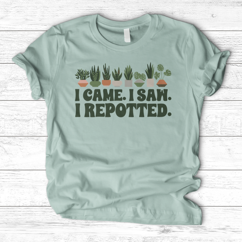I Came I Saw I Repotted T-Shirt