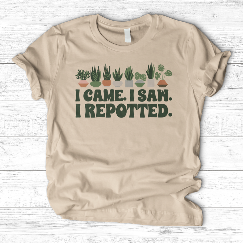 I Came I Saw I Repotted T-Shirt