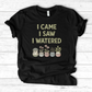 I Come I Saw I Over T-Shirt