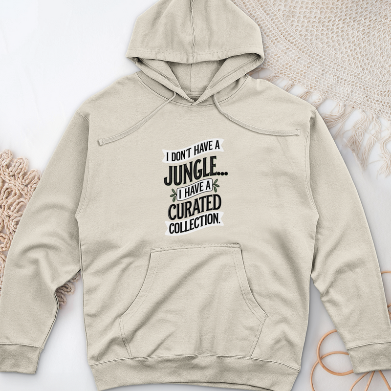 I Don't Have a Jungle... I Have a Curated Collection Midweight Hooded Sweatshirt