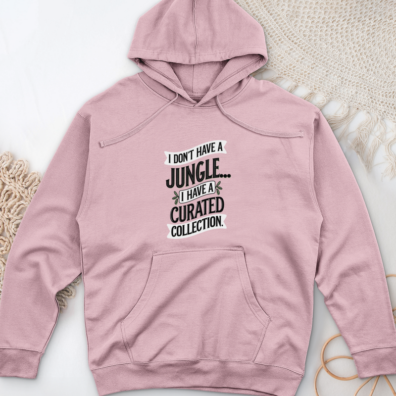I Don't Have a Jungle... I Have a Curated Collection Midweight Hooded Sweatshirt