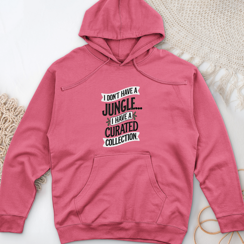 I Don't Have a Jungle... I Have a Curated Collection Midweight Hooded Sweatshirt