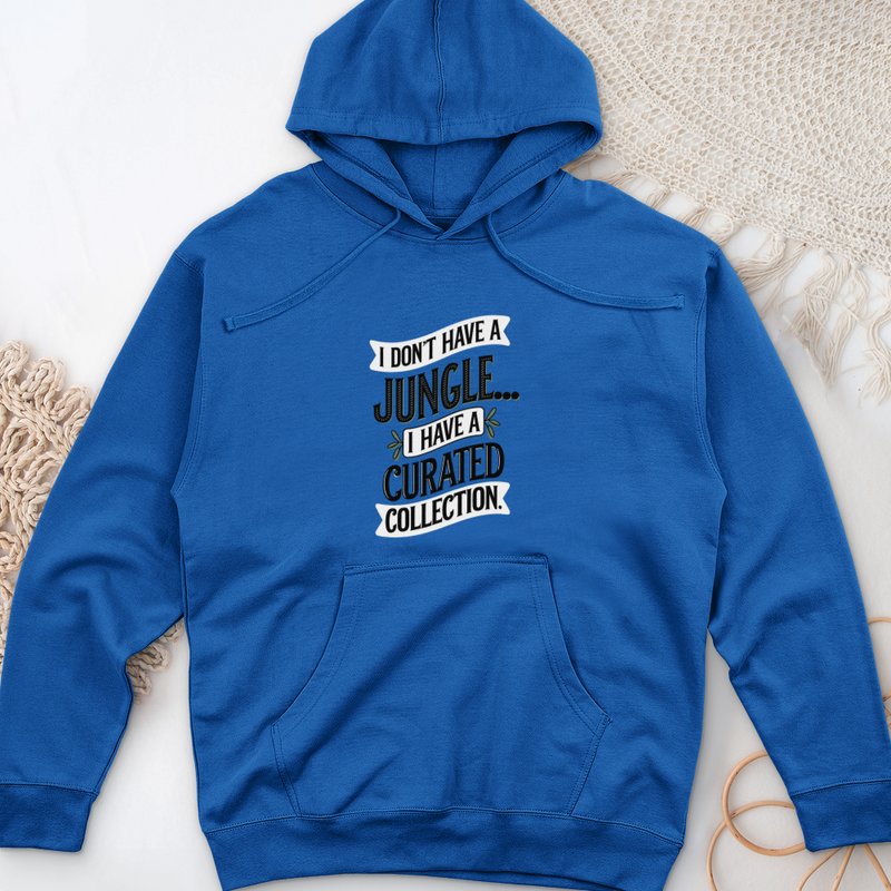 I Don't Have a Jungle... I Have a Curated Collection Midweight Hooded Sweatshirt