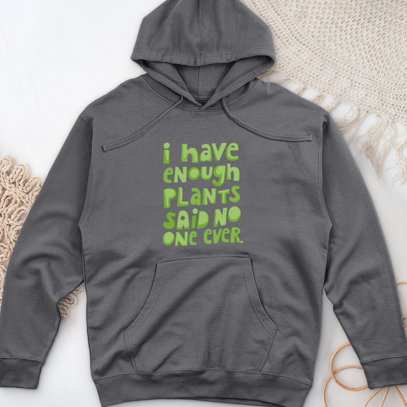 I Have Enough Plants Midweight Hooded Sweatshirt